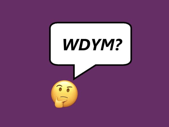 WDYM-meaning WDYM Meaning: Definition and Common Usage Explained